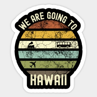 We Are Going To Hawaii, Family Trip To Hawaii, Road Trip to Hawaii, Holiday Trip to Hawaii, Family Reunion in Hawaii, Holidays in Hawaii, Sticker